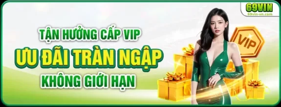 Khuyến Mãi Hấp Dẫn Tại 69VIN